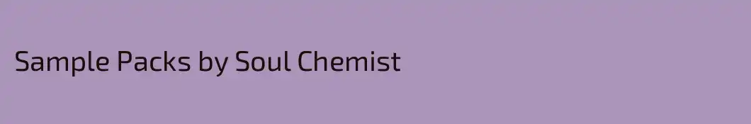 Sample Packs by Soul Chemist